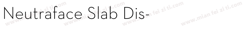 Neutraface Slab Dis字体转换
